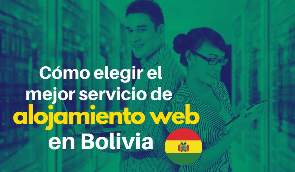como elegir el mejor servicio hosting en bolivia