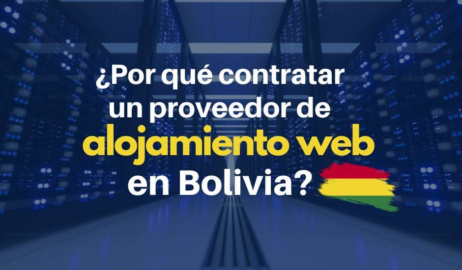 porque contratar una empresa hosting en bolivia