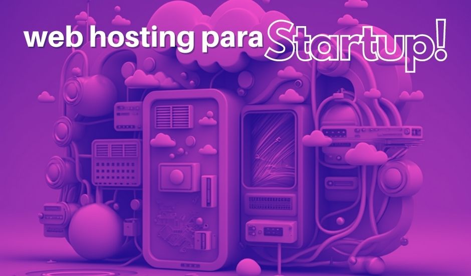 web hosting para startup los mejores consejos