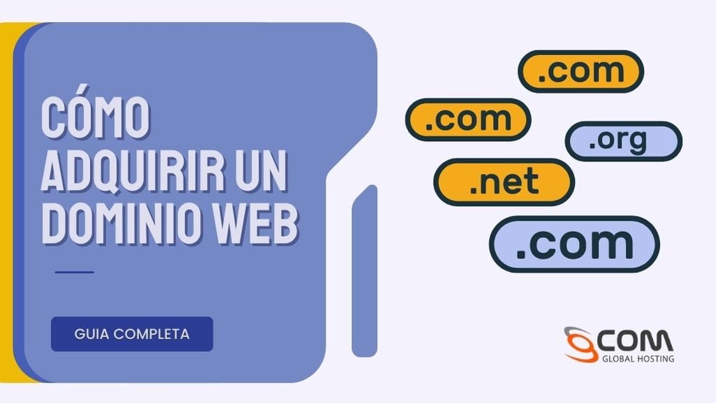 Cómo adquirir un dominio web: Guía completa y detallada para triunfar en línea